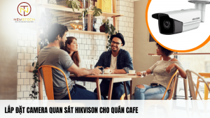 Lắp đặt camera cho quán cafe