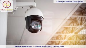 Lắp camera tại Quận 12