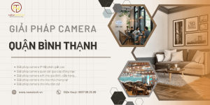 Giải pháp lắp camera tại Quận Bình Thạnh