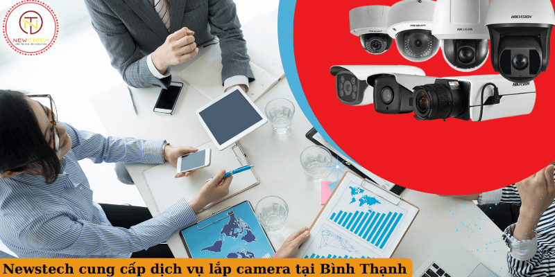 Newstech lắp đặt camera tại Bình Thạnh