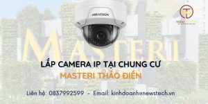 Lắp camera tại Chung cư Masteri Thảo Điền