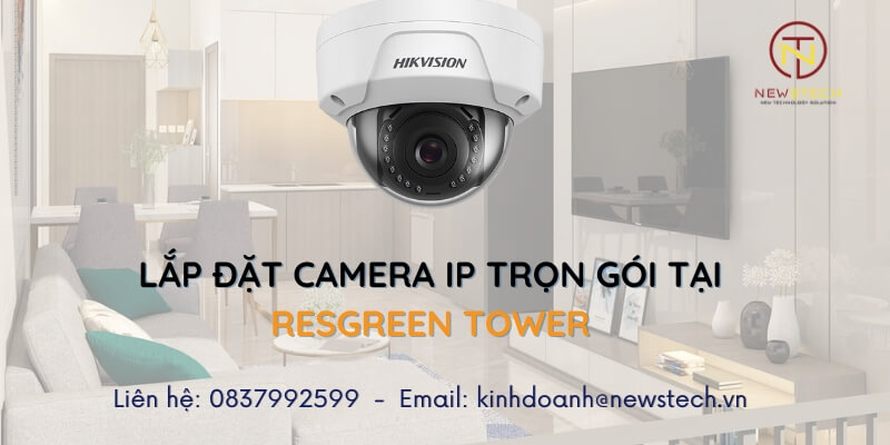 Lắp đặt camera chung cư Resgreen Tower