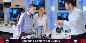 Cửa hàng Camera tại Quận 5