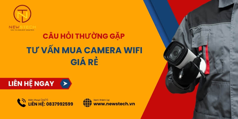 Tư vấn Camera wifi giá rẻ