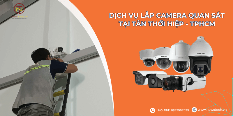 Quy trình lắp Camera Tân Thới Hiệp Quy trình lắp Camera Tân Thới Hiệp